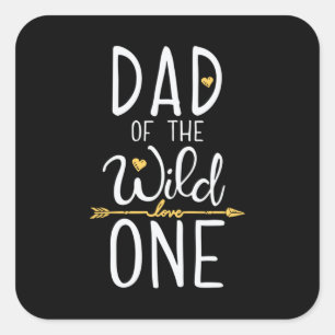 Sticker Carré Fête des pères Papa Of The Wild Love One