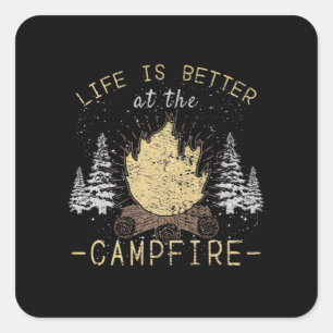 Sticker Carré Feu De Campagne - La Vie Est Meilleure Par Le Feu