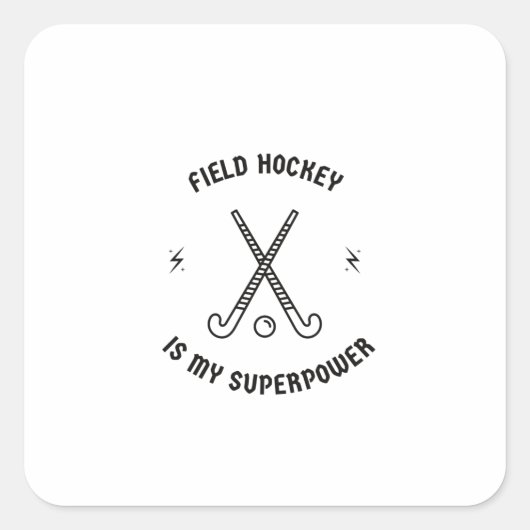 Sticker Carré Field hockey is my superpower (Devant)