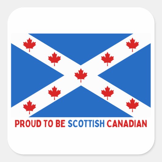 STICKER CARRÉ FIER D'ÊTRE CANADIEN ÉCOSSE ! (Devant)