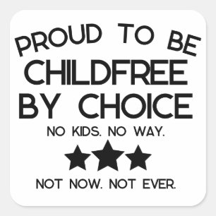 Sticker Carré Fier d'être sans enfant par choix