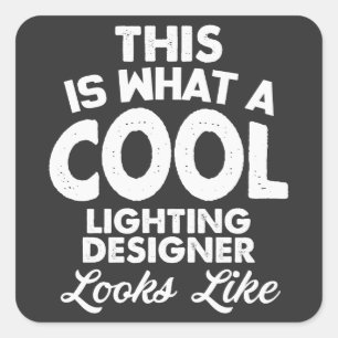 Sticker Carré Fier d'être un concepteur d'éclairage Cool
