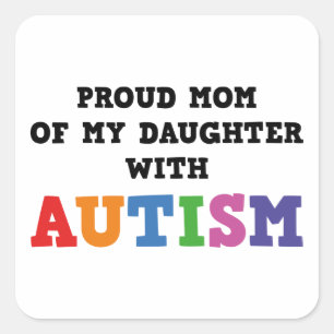 Sticker Carré Fière Maman De Ma Fille Avec Autisme