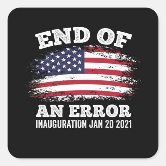 Sticker Carré Fin d'une erreur Biden Harris Inauguration 2021 (Devant)