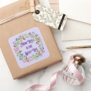 Sticker Carré Fleur colorée Wreath Maman La vie est la meilleure