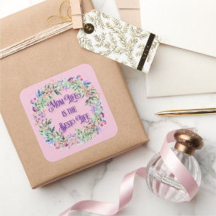 Sticker Carré Fleur colorée Wreath Maman La vie est la meilleure