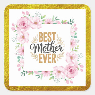 Sticker Carré Fleurs "Meilleure Mère du Monde" – Roses Roses et 