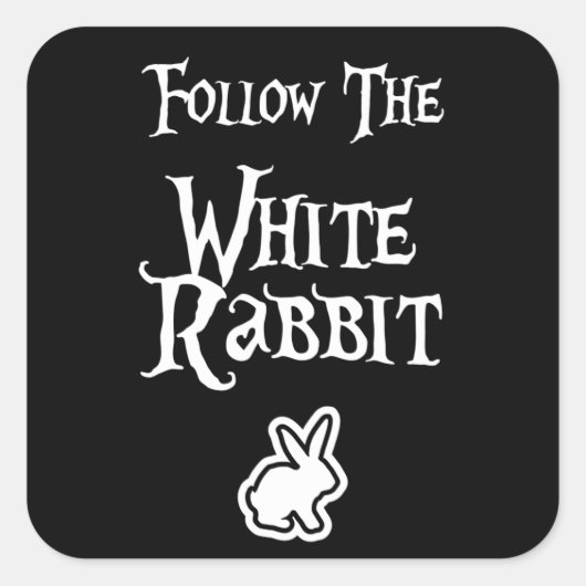 Sticker Carré Follow the White Rabbit (Devant)