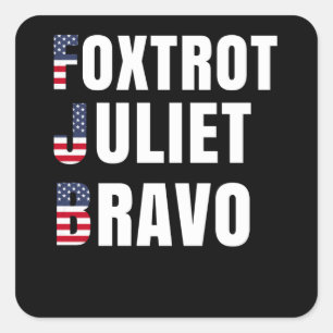 Sticker Carré Foxtrot Juliet Bravo Anti Biden Pro USA