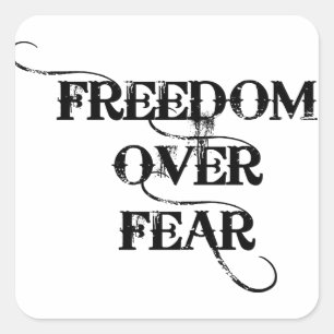 Sticker Carré Freedom Over Fear