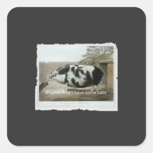Sticker Carré Frère, puis-je avoir des flocons d'avoine Mignon c