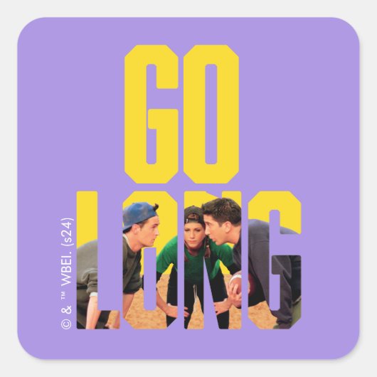 Sticker Carré FRIENDS™ | Citation Go Long (Devant)