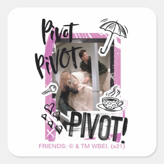 Sticker Carré FRIENDS™ | Pivot Pivot PIVOT! (Devant)