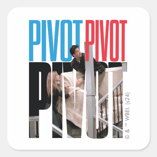 Sticker Carré FRIENDS™ | PIVOT PIVOT PIVOT Citation (Devant)