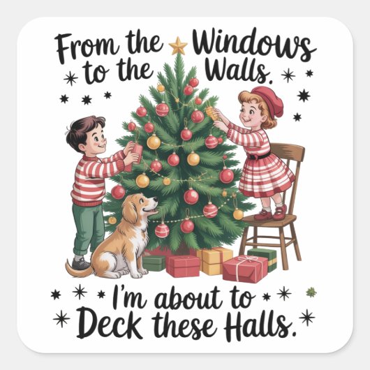 Sticker Carré From The Windows To The Walls I'm About To Deck (Devant)