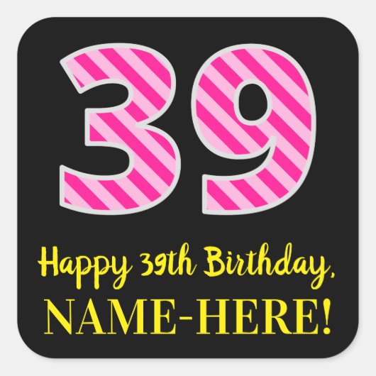 Sticker Carré Fun Pink Stripes “39”: Happy 39th Birthday + Name (Devant)
