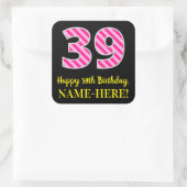 Sticker Carré Fun Pink Stripes “39”: Happy 39th Birthday + Name (Sac)