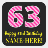 Sticker Carré Fun Pink Stripes "63" : Joyeux 63ème anniversaire (Devant)