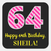 Sticker Carré Fun Pink Stripes "64" : Joyeux 64ème anniversaire  (Devant)