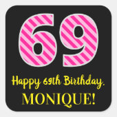 Sticker Carré Fun Pink Stripes "69" : Joyeux 69ème anniversaire  (Devant)