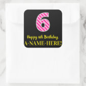 Sticker Carré Fun Pink Stripes "6" : Joyeux 6ème anniversaire +  (Sac)