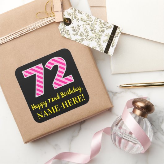 Sticker Carré Fun Pink Stripes "72" : Joyeux 72e anniversaire +  (Cadeaux)