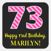 Sticker Carré Fun Pink Stripes "73" : Joyeux 73ème anniversaire  (Devant)