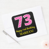Sticker Carré Fun Pink Stripes "73" : Joyeux 73ème anniversaire  (Enveloppe)