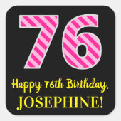 Sticker Carré Fun Pink Stripes "76" : Joyeux 76ème anniversaire  (Devant)