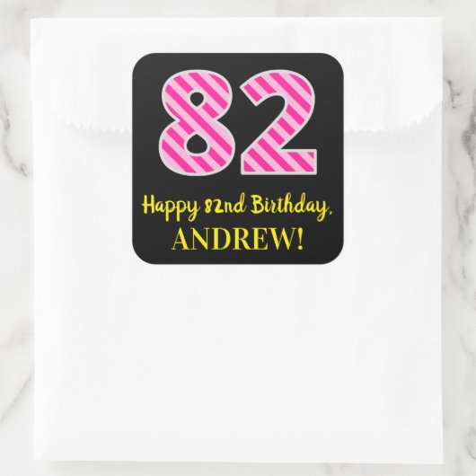 Sticker Carré Fun Pink Stripes "82" : Happy 82 and Birthday + no (Sac)