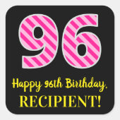 Sticker Carré Fun Pink Stripes "96" : Joyeux 96ème anniversaire (Devant)