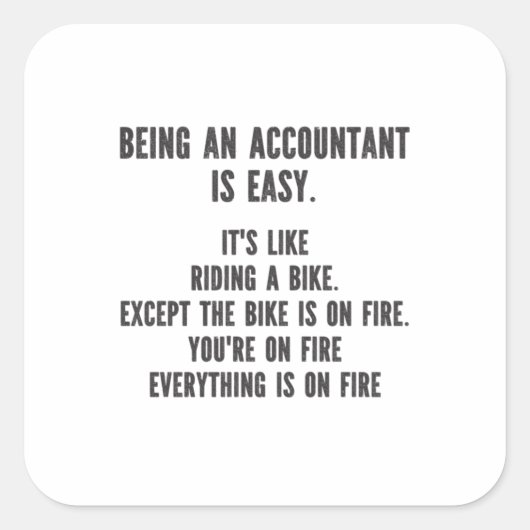 Sticker Carré Funny Accountants - Being Accountant is Easy (Devant)