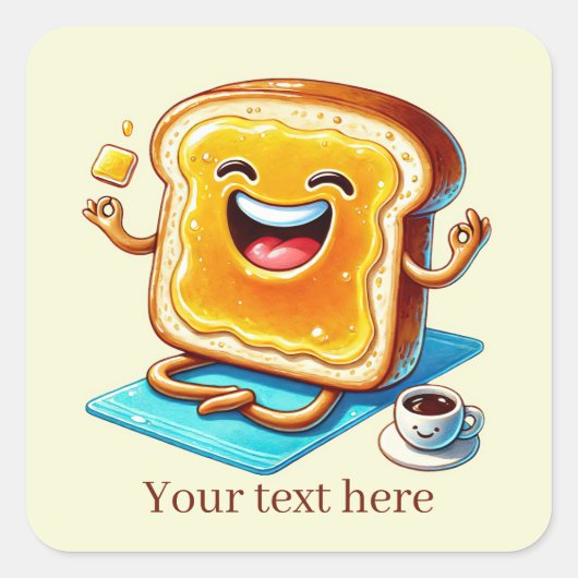 Sticker Carré Funny Breakfast toast ajouter du texte (Devant)