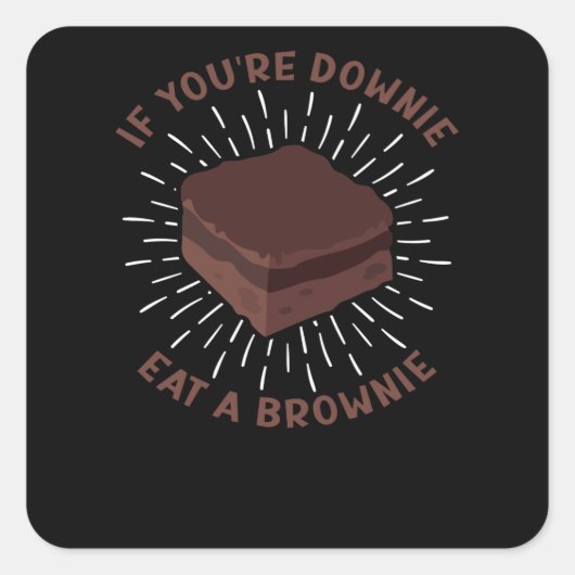 Sticker Carré Funny Brownie Saying Eat Dessert Cake (Devant)