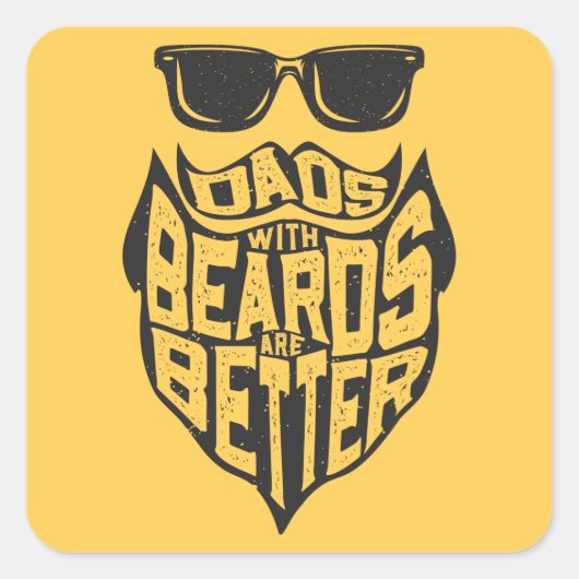 STICKER CARRÉ FUNNY DADS WITH BEARDS ARE BETTER FATHERS DAY (Devant)