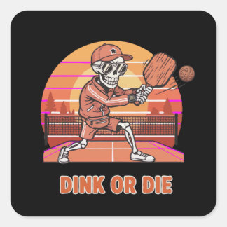 Sticker Carré Funny Dink or Die Pickleball Skeleton Retro Player