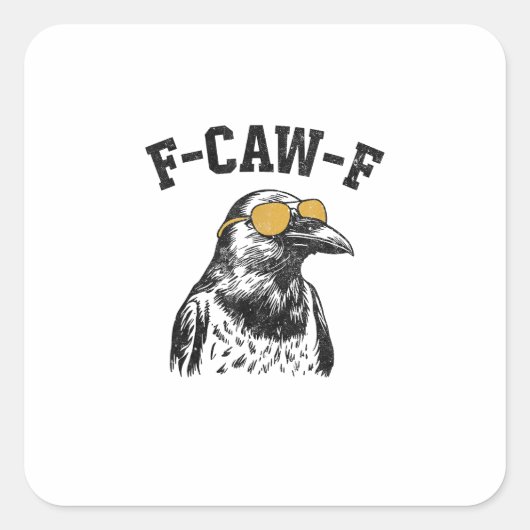 Sticker Carré Funny F-Caw-F Crow (Devant)