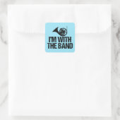 Sticker Carré Funny French Horn I'm With the Band (Sac)