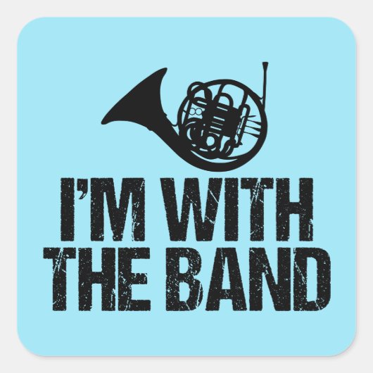 Sticker Carré Funny French Horn I'm With the Band (Devant)