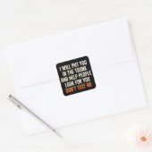 Sticker Carré Funny Humor Quote I Will Put You in The Trunk  (Enveloppe)