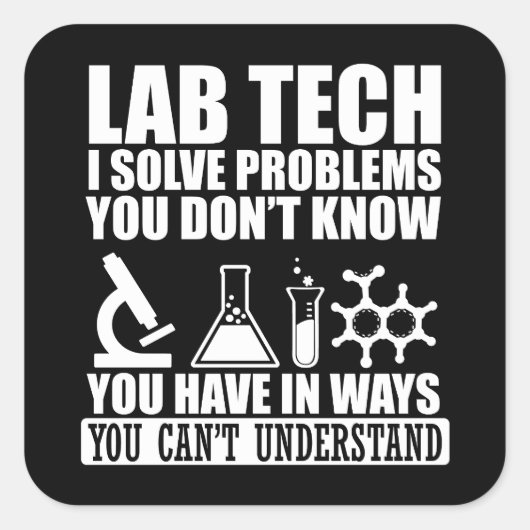 Sticker Carré Funny lab tech cite laboratoire technicien humour (Devant)