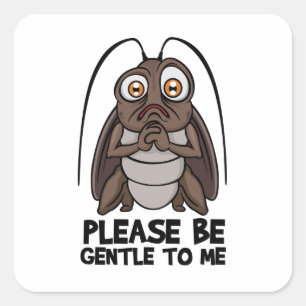 Sticker Carré Funny Roach S'Il Vous Plaît Sois Génial