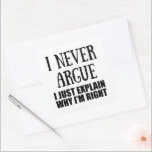 Sticker Carré Funny sarcastique cite humour adulte sarcasme<br><div class="desc">Si vous aimez les citations sarcastiques drôles ou de grands dessins humoristiques, alors ce slogan original "Je ne prétends jamais que j'explique juste pourquoi j'ai raison" est pour vous. C'est un grand cadeau pour votre famille, vos amis ou vous-même ! Ce design est idéal pour tous ceux qui aiment le...</div>
