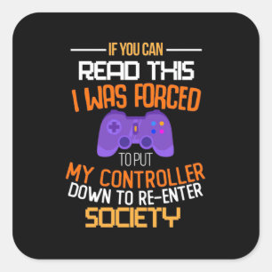 Sticker Carré Gamer Gift Gamer A Été Forcé D'Entrer Dans La