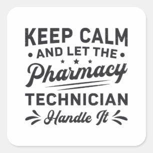 Sticker Carré Garder le calme Technicien en pharmacie Funny Phar