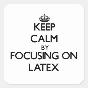 Sticker Carré Gardez le calme en se concentrant sur le latex