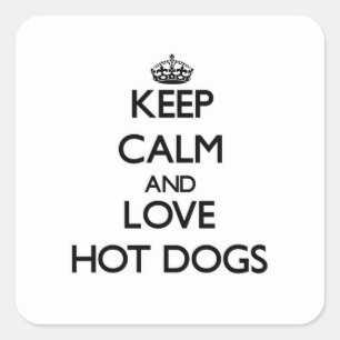 Sticker Carré Gardez le calme et aimez les hot-dogs