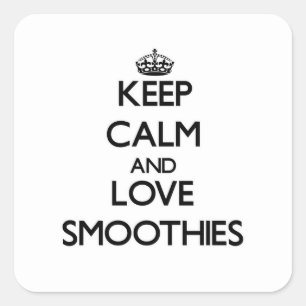 Sticker Carré Gardez le calme et aimez les Smoothies