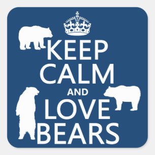 Sticker Carré Gardez le calme et les ours d'amour (dans toutes l