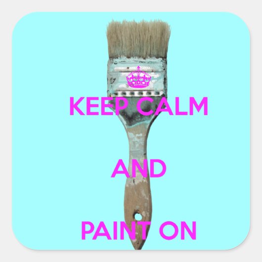 Sticker Carré Gardez le calme et peignez (Devant)